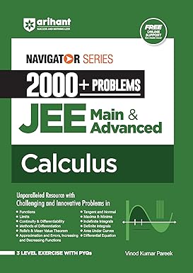 Arihant Navigator Series 2000+ Problems for JEE Main & Advanced Calculus | 3 Level Exercise with PYQs and FREE Online Support | For Exam Exam 2025-26