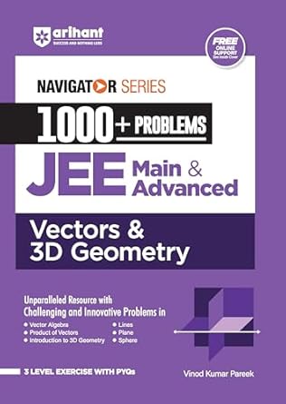 Arihant Navigator Series 1000+ Problems for JEE Main & Advanced Vectors & 3D Geometry
