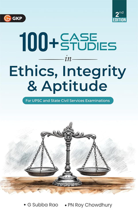 GKP UPSC 2026 Ethics, Integrity & Aptitude – 100+ Solved Case Studies (2nd Edition) | GS Paper 4 | Civil Services Mains Preparation Book