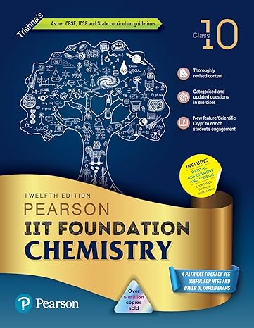 Pearson IIT Foundation'24 Chemistry Class 10, As Per CBSE, ICSE . For JEE | NEET | NSTE | Olympiad|Free access to elibrary, vidoes & Myinsights Self Preparation