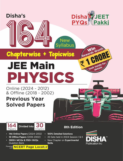 Disha's 164 New Syllabus Chapter-wise + Topic-wise JEE Main Physics Online (2024 - 2012) & Offline (2018 - 2002) Previous Year Solved Papers 8th Edition | NCERT PYQ Question Bank with 100% Solutions