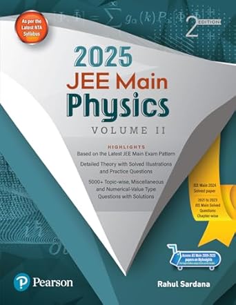 2025 - JEE Main Physics Vol 2 | Based on the Latest JEE Main Exam Pattern | JEE Main 2024 Solved Paper | 2021 to 2023 JEE main Solved Question Chapter-wise | 2nd Edition