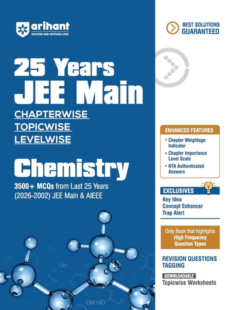 Arihant 25 Years JEE Main Chemistry | Chapterwise Topicwise Levelwise 3500+ MCQs (2026–2002) for JEE Main & AIEEE | NTA Authenticated Answers & ... | Key Ideas, Concept Enhancer, Trap Alert