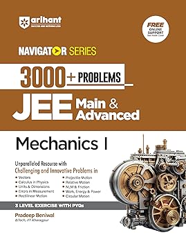 Arihant Navigator Series-Problem Books for JEE Main & Advanced | 3000+ Problems for Mechanics | With 3 Level Exercise with PYQs and FREE Online Support | For Exam Exam 2025-26
