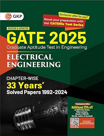 GKP GATE 2025 : Electrical Engineering - 33 Years' Chapterwise Solved Papers (1992-2024)