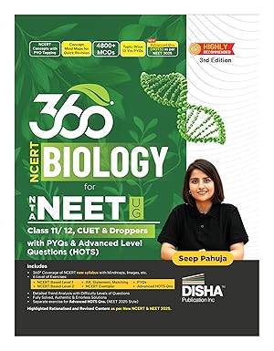 Disha 360 NCERT Biology for NTA NEET (UG), CUET, Class 11/ 12 & Droppers with PYQs & Advanced Level Questions (HOTS) 3rd Edition | Detailed Theory with 6 Level of Practice Exercise |For NEET 2026-27
