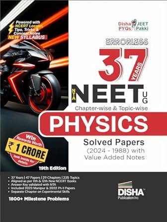 Errorless 37 Years NTA NEET (UG) Chapter-wise & Topic-wise PHYSICS Solved Papers (2024 - 1988) with Value Added Notes 19th Edition | New Syllabus PYQs Question Bank for 2025 Exam