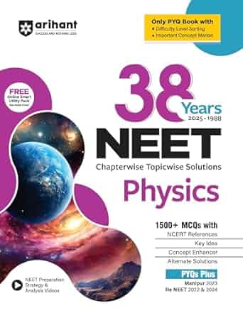 ARIHANT 38 YEARS NEET PHYSICS CHAPTERWISE TOPICWISE SOLUTIONS (2025-1988)