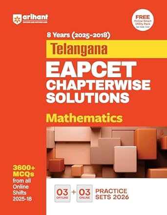 Arihant Telangana EAPCET Mathematics Chapterwise Solutions 2025 | 8 Years (20182025) PYQs | 3600+ MCQs from Online Shifts + 3 Offline & 3 Online Practice Sets 2026 | Free Smart Utility Pack