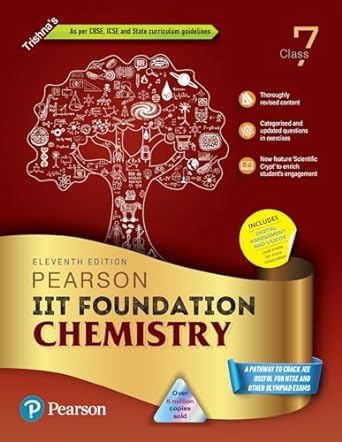 Pearson IIT Foundation'24 Chemistry Class 7, As Per CBSE, ICSE . For JEE | NEET | NSTE | Olympiad|Free access to elibrary, vidoes & Myinsights Self Preparation - 6th Edition