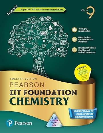 Pearson IIT Foundation'24 Chemistry Class 9, As Per CBSE, ICSE . For JEE | NEET | NSTE | Olympiad |Free access to elibrary, vidoes & Myinsights Self Preparation - 6th Edition