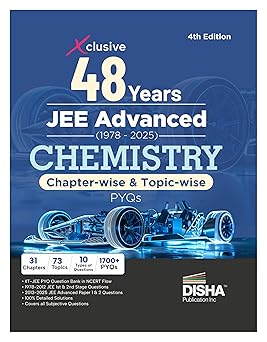 Disha Xclusive 48 Years JEE Advanced (1978 - 2025) CHEMISTRY Chapter-wise & Topic-wise PYQs Book 4th Edition | Solved Papers Question Bank in NCERT Flow for JEE 2026
