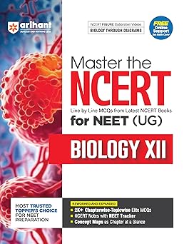 Arihant Master the NCERT for NEET (UG) Biology XII | Line by Line MCQs from Latest NCERT Books | With 2000+ Chapterwise-Topicwise Elite MCQs, NCERT Notes with NEET Tracker | For Exam Exam 2025-26