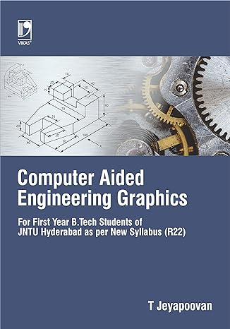 Computer Aided Engineering Graphics For First Year B.Tech Students Of JNTU Hyderabad As Per New Syllabus