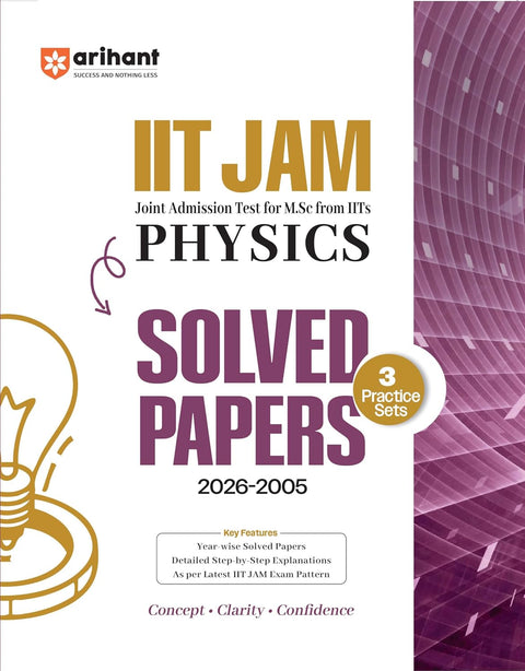 Arihant IIT JAM 2027 | Physics Solved Papers (2026–2005) with 3 Practice Sets | 100% Detailed Step by Step Explanations | English Medium