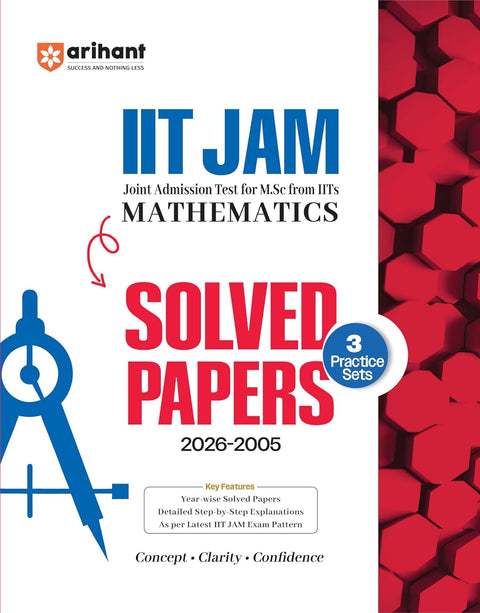 Arihant IIT JAM 2027 | Mathematics Solved Papers (2026–2005) with 3 Practice Sets | 100% Detailed Step by Step Explanations| English Medium