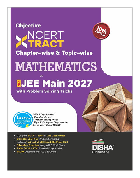Disha Objective NCERT Xtract Mathematics with Problem Solving Tricks for NTA JEE Main 9th Edition | BITSAT, VITEEE & KCET | Tips on your Fingertips, Previous Year Question Bank PYQs
