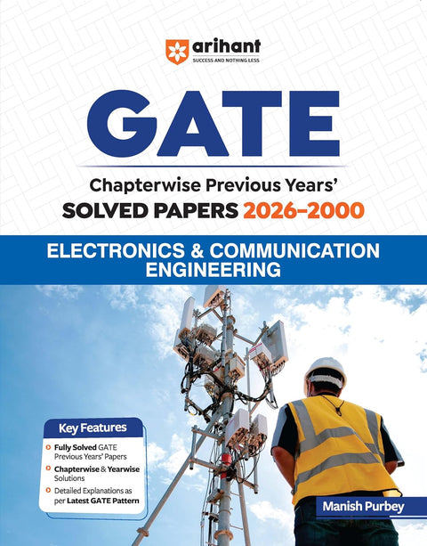 Arihant GATE Electronics & Communication Engineering Solved Papers 2026 |Chapterwise & Yearwise PYQs (2000–2026) | Detailed Explanations as per Latest ... | Previous Years Papers Book by Lalit Jain