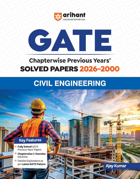 Arihant GATE Civil Engineering Solved Papers 2026 |Chapterwise & Yearwise PYQs (2000–2026) | Detailed Explanations as per Latest GATE Pattern | Previous Years Papers Book by Lalit Jain