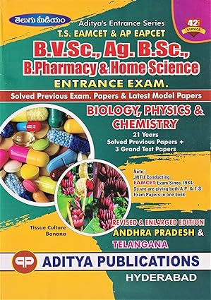TS EAMCET & AP EAPCET B.V.Sc., Ag. B.Sc., B.Pharmacy & Home Science Entrance Exam Biology, Physics & Chemistry 21 Years Solved Previous Papers 2024 (Telugu Medium)