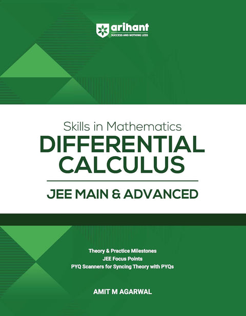 Arihant Skills in Mathematics Differential Calculus for JEE Main & Advanced 2026-2027 | Theory, Practice Milestones & PYQ Scanners | Ideal for IIT JEE Aspirants by Amit M Agarwal