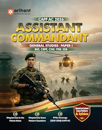 Arihant UPSC CAPF Assistant Commandant (AC) 2026 | General Studies Paper-I | Chapterwise Notes, Exam Pattern Questions & PYQs (2015–2025) | Based on Latest Exam Pattern | English Medium