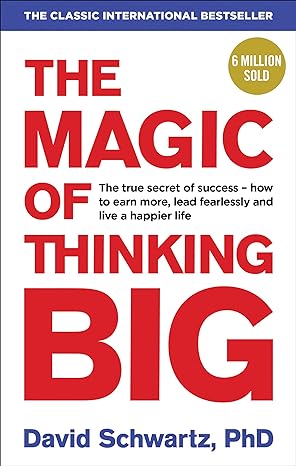 Magic of Thinking Big, The Paperback – 1 January 2016