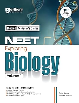Arihant Medico Achiever’s Series NEET Exploring Biology Volume 1 | With Modular Theory & Practice, Infographics for Concepts, PYQs - Theory Connect for NEET 2026