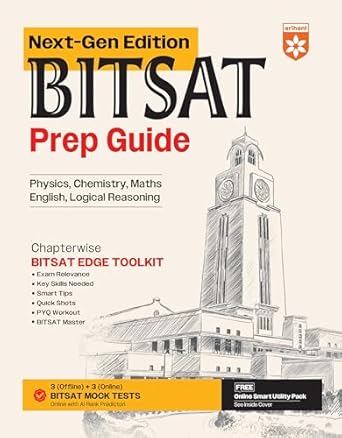 Arihant BITSAT Prep Guide Next-Gen Edition 2025 | Physics, Chemistry, Maths, English & Logical Reasoning | Chapterwise PYQ, Smart Tips, Quick Shots, Mock Tests & BITSAT Edge Toolkit | English Medium