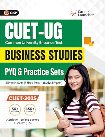 GKP CUET-UG 2025-26 : 15 Practice Sets & PYQs - - Business Studies - (5 Mock Tests & 10 Solved Papers)|CUET Solved Papers 2023-25
