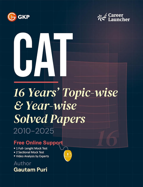 CAT 2026 | 16 Years Topic-Wise & Year-Wise Solved Papers (2010–2025) | PYQ with Detailed Solutions & Trend Analysis | CAT Previous Year Question Bank | By GKP & Gautam Puri