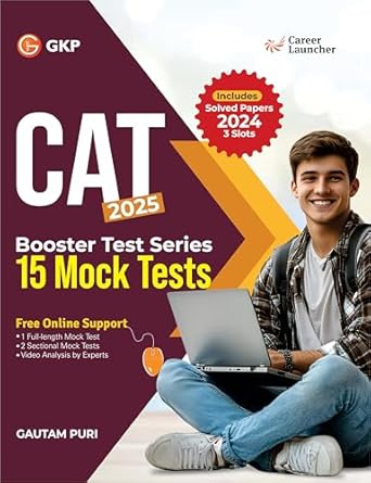 GKP CAT 2025 Booster Test Series | 15 Full-Length Mock Tests with Solutions, Free Online Support & Detailed Explanations | Solved CAT 2024 Slot-Wise Papers | GKP & Career Launcher