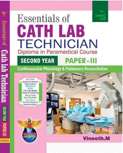 VIJAYAM ESSENTIALS OF CATH LAB - Diploma in Paramedical -2nd year - Paper3