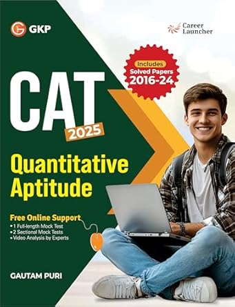 GKP CAT 2025 Quantitative Aptitude Mastery | 5 Sectional Mocks + Solved Papers 2016-2024 with Free Online Support | Best QA Preparation Book | Excel in CAT QA | Boost Your CAT Score | By Gautam Puri
