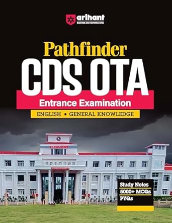 Arihant Pathfinder CDS OTA Entrance Exam | English & General Knowledge Guide | With Study Notes | 5000+ MCQs | PYQs | theory and practice | for Exam 2025