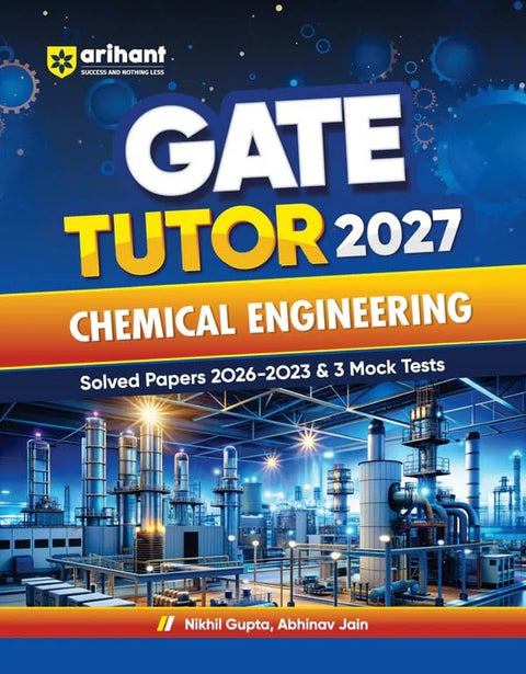 Arihant GATE Tutor 2027 Chemical Engineering | Solved Papers 2023–2026 & 5 Mock Tests | Complete ECE Preparation Book | Nikhil Gupta, Abhinav Jain