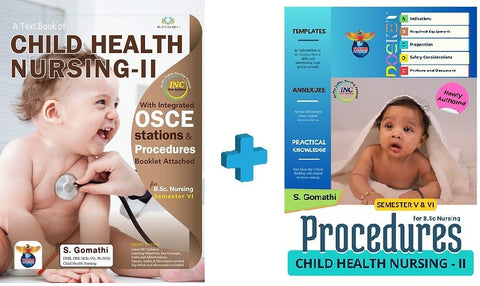 A TEXTBOOK OF CHILD HEALTH NURSING-II & FREE PROCEDURES FOR BSc. NURSING SEMESTER-VI (PAPERBACK. S.GOMATHI)