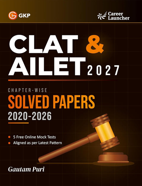 GKP CLAT & AILET 2027 : Chapter-Wise Solved Papers 2020-2026