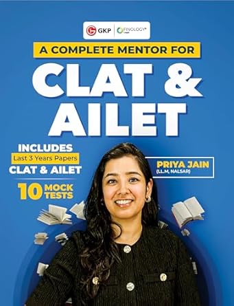 GKP CLAT & AILET 2026 | 10 Mock Tests with Detailed Solutions | Last Includes 3 Years Solved Papers | Law Entrance Exam Practice Guide | By Priya Jain