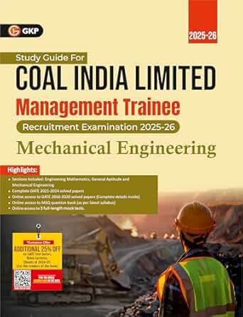 GKP Coal India Ltd. 2025-26 : Management Trainee - Mechanical Engineering - Guide (Includes CIL 2020 Solved Paper and GATE 2021-24 Solved Papers)