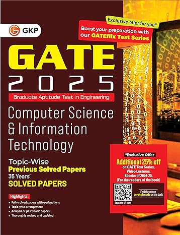 GKP GATE 2025 : Computer Science and Information Technology - 35 Years' Topic wise Previous Solved Papers