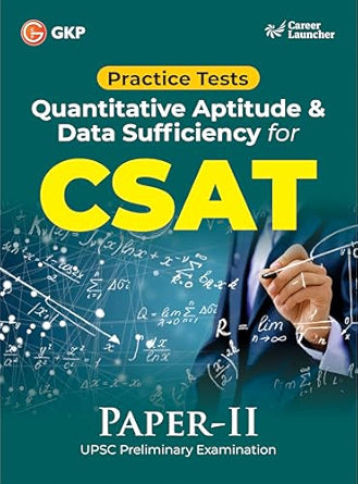 GKP UPSC CSAT Paper II 2025 | Master Quantitative Aptitude & Data Sufficiency for CSAT | Ultimate Prelims Guide | 10 Full-Length Practice Tests & Solved Questions Paperback – 19 February 2025