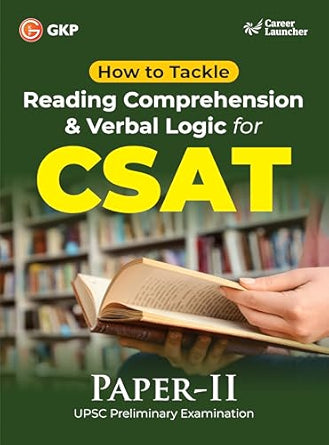 GKP UPSC CSAT Paper II 2025 | How to Crack Reading Comprehension & Verbal Logic | Ultimate Prelims Guide | Best Prelims Prep Book | Shortcut Strategies & Practice Questions Paperback – 19 February 2025