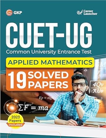 GKP CUET-UG 2023-24 : Applied Mathematics - 19 Solved Papers