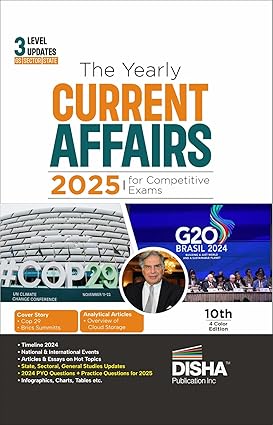 The Yearly Current Affairs 2025 for Competitive Exams - 10th Edition | Previous Year & Practice Questions | UPSC, State PSC, CUET, SSC, Bank PO/ Clerk, BBA, MBA, RRB, NDA, CDS, CAPF, CRPF
