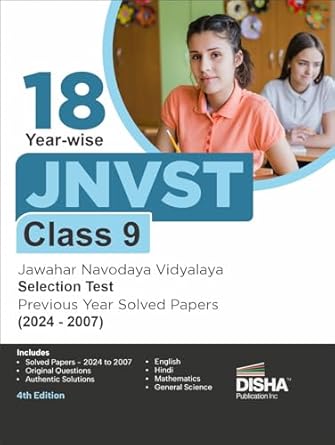 18 Year-wise JNVST Class 9 Jawahar Navodaya Vidyalaya Selection Test Previous Year Solved Papers (2024 - 2007) - 4th Edition