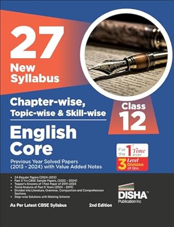 27 New Syllabus Chapter-wise, Topic-wise & Skill-wise CBSE Class 12 English Core Previous Year Solved Papers (2013 - 2024)