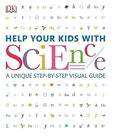 DKYR : Help Your Kids with Science: A Unique Step-by-Step Visual Guide