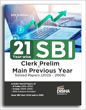 Disha 21 Year-wise SBI Clerk Prelim & Main Exams Previous Year Solved Papers (2025 - 2009) 6th Edition