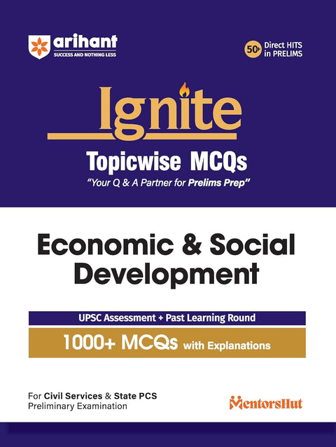 Arihant Ignite Topicwise MCQs Economic & Social Development For UPSC Prelims & State PCS Topicwise MCQs | 750+ Solved Questions with Explanations | ... Questions & Practice Sets | English Medium